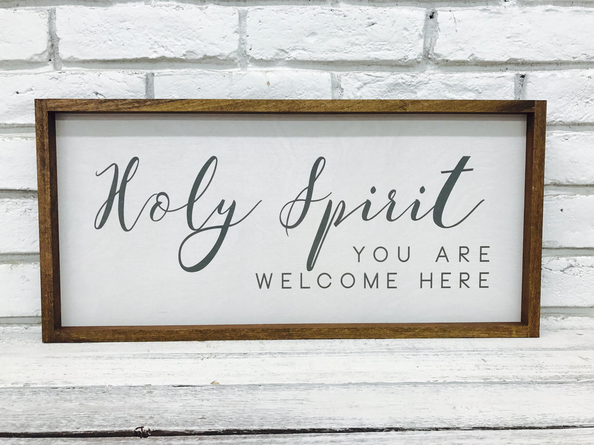 "Holy Spirit You Are Welcome Here" New Wooden Sign