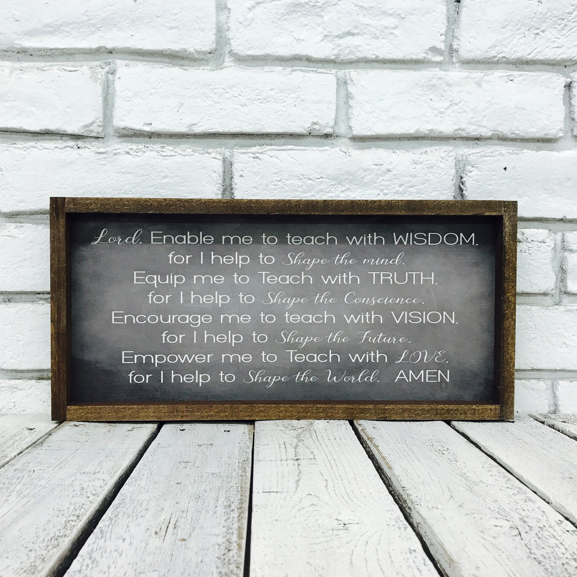 "Enable Me To Teach with Wisdom..." Wooden Sign
