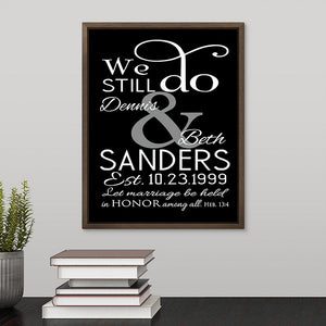 "We Still Do" Personalized Anniversary Gift Sign on Wood with 1" Walnut Frame