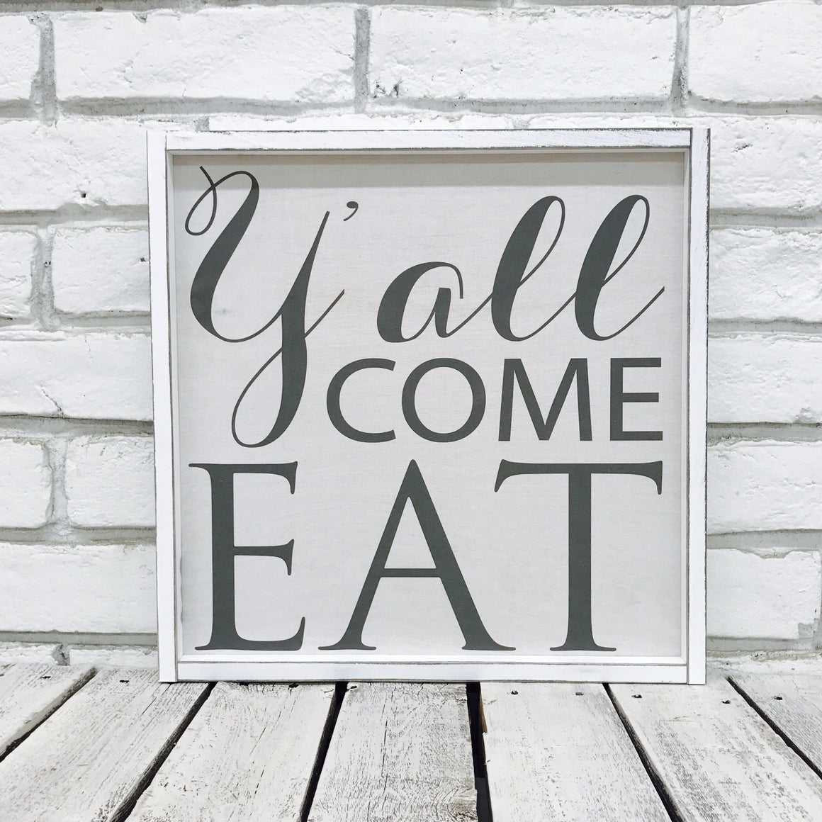 "Y'all Come Eat" Wooden Farmhouse Decor Sign in White Distressed or Walnut Frame