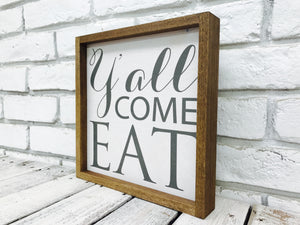 Y'all Come Eat Farmhouse Wooden Decor Sign