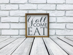 Y'all Come Eat Farmhouse Wooden Decor Sign