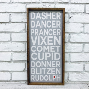 Dasher, Dancer, Prancer, Rudolph... Grey Wooden Sign