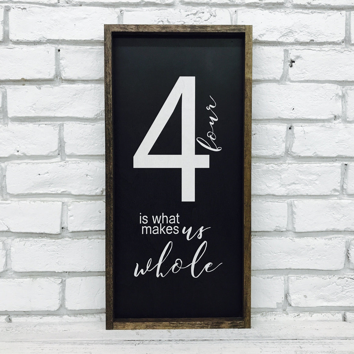 Family Collage Wood sign 4 Four is What Makes Us Whole