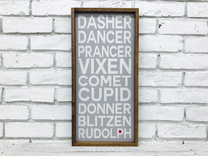 Dasher, Dancer, Prancer, Rudolph... Grey Wooden Sign