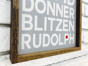 Dasher, Dancer, Prancer, Rudolph... Grey Wooden Sign