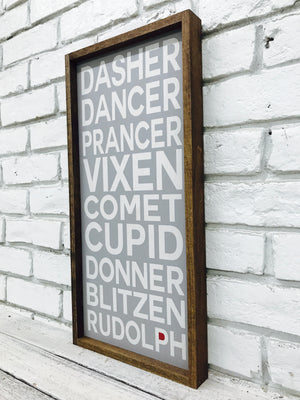 Dasher, Dancer, Prancer, Rudolph... Grey Wooden Sign