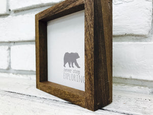 "Never Stop Exploring" Bear Wooden Sign