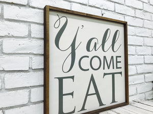 "Y'all Come Eat" Wooden Sign