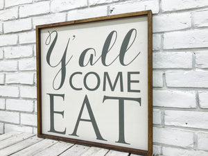 "Y'all Come Eat" Wooden Sign