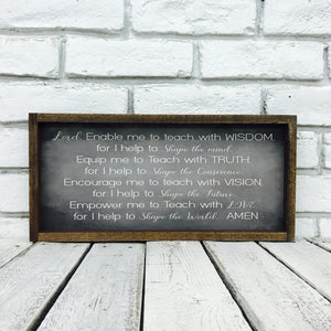 "Enable Me To Teach with Wisdom..." Wooden Sign