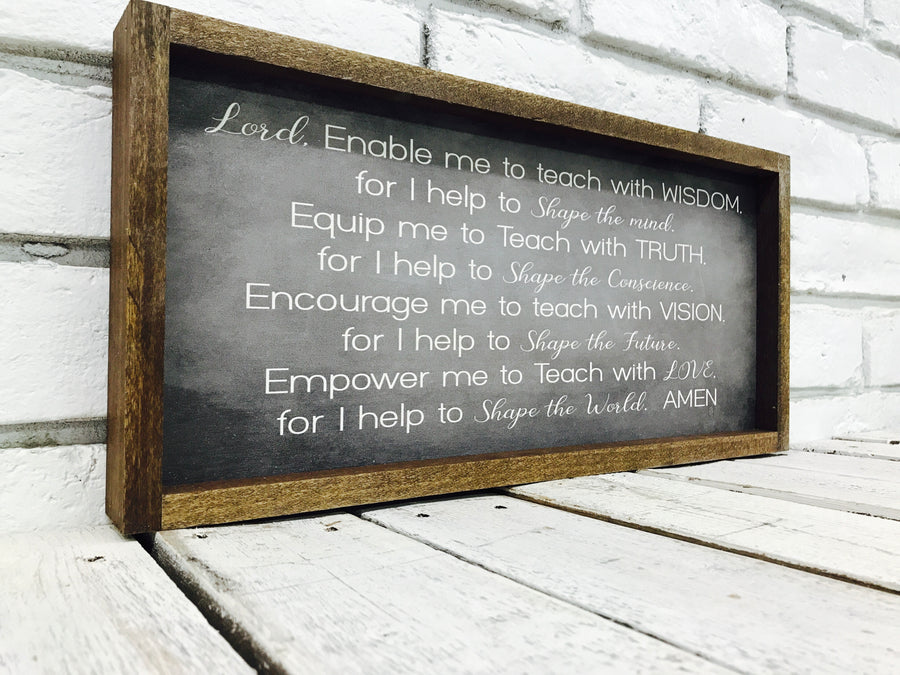 "Enable Me To Teach with Wisdom..." Wooden Sign