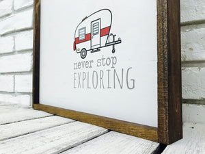 "Never Stop Exploring" RV Wooden Sign