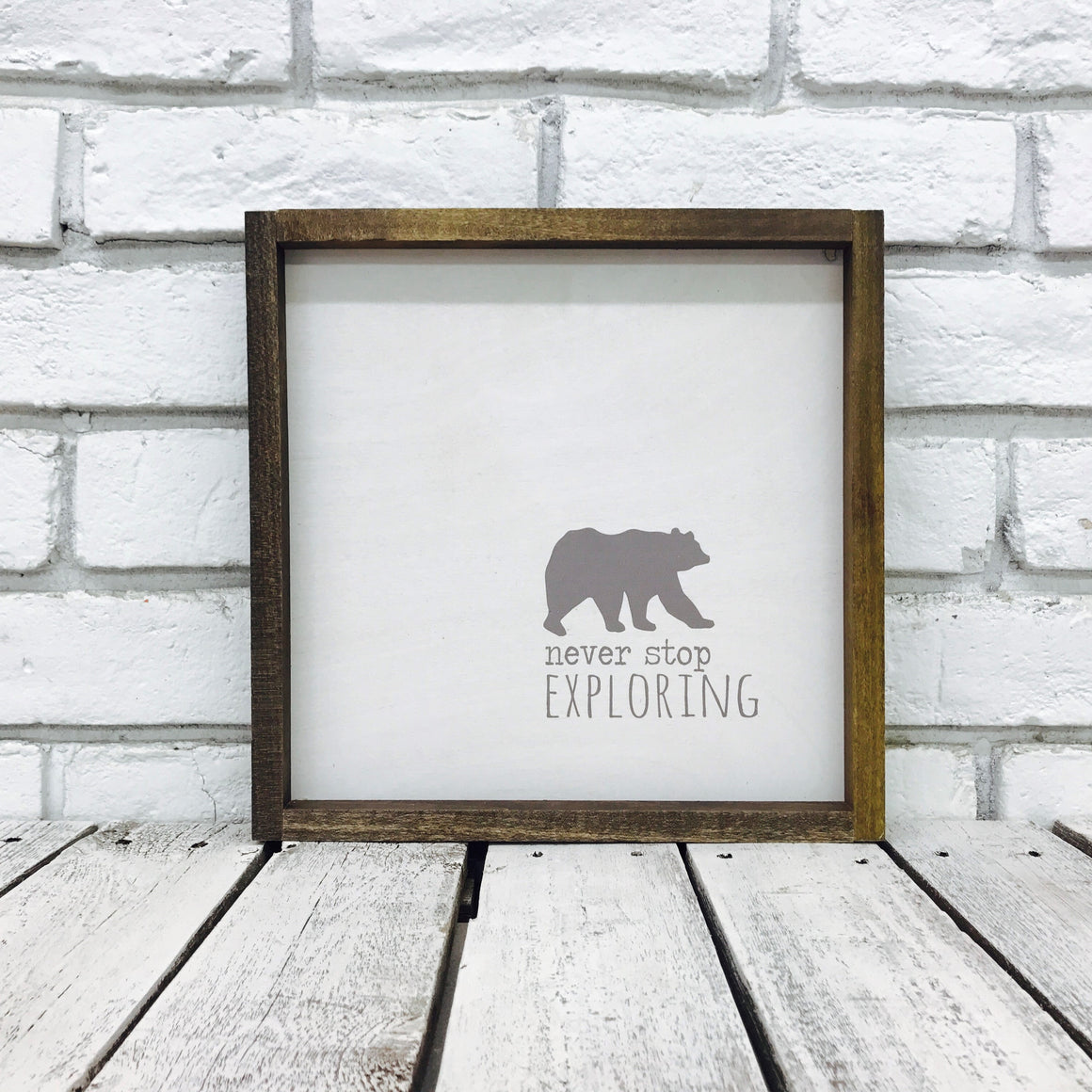 "Never Stop Exploring" Bear Wooden Sign