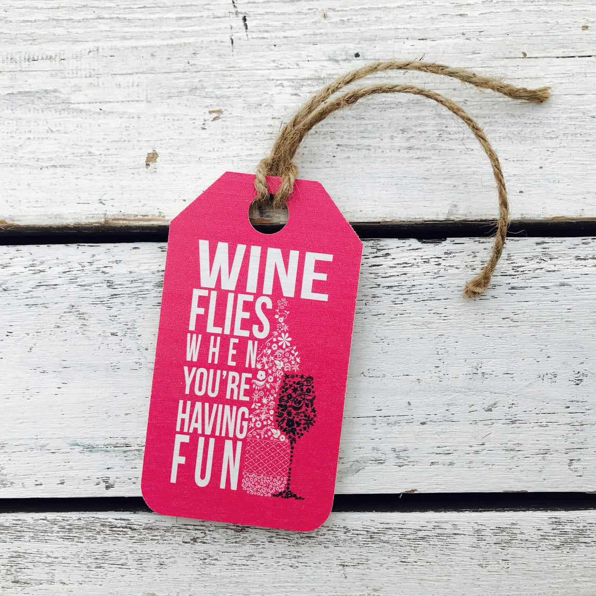 "Wine Flies When You're Having Fun" Gift Tag