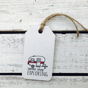 "Never Stop Exploring" RV Gift Tag