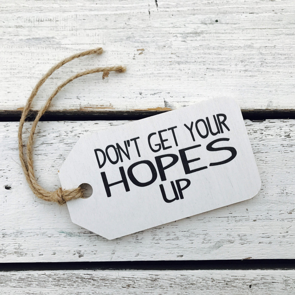 "Don't Get Your Hopes Up" Gift Tag