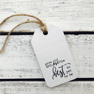 "Grow Old With Me" Gift Tag