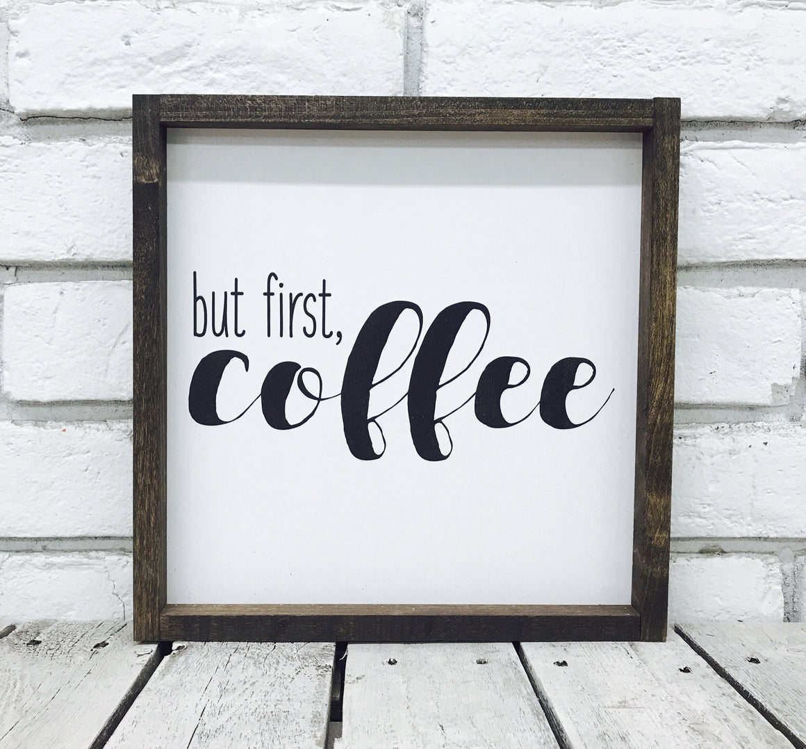 "But First Coffee" Wooden Farmhouse Sign