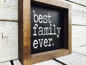 "Best Family Ever" Wooden Farmhouse Home Decor Sign