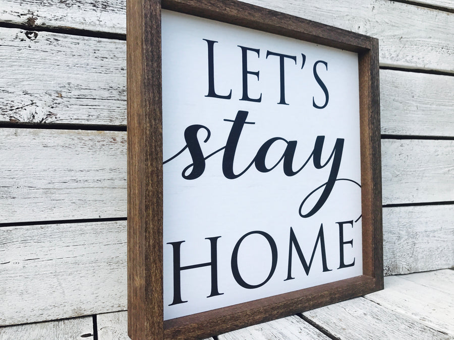 "Let's Stay Home" Wooden Farmhouse Home Decor Sign