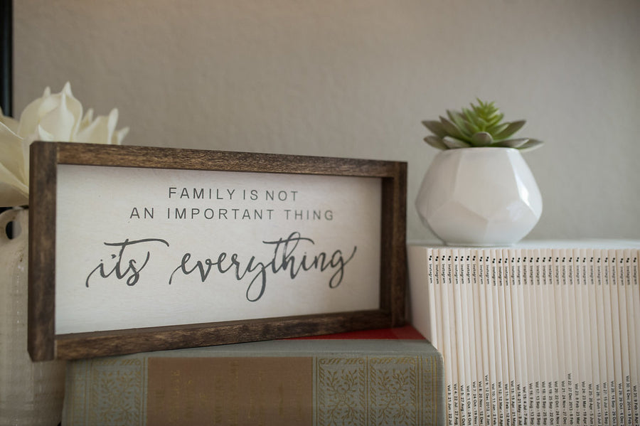 "Family is Everything" Wooden Sign