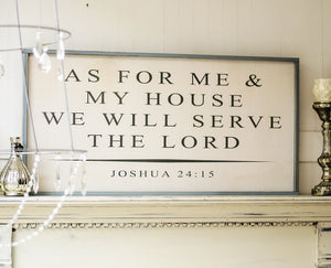 "As For Me and My House We Will Serve the Lord" Wooden Sign